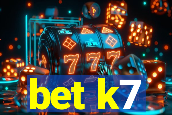bet k7